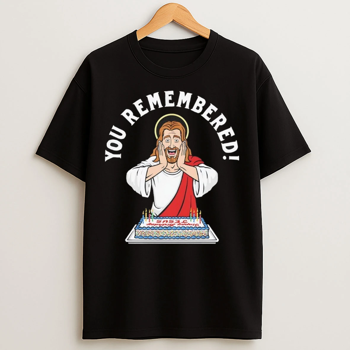 You Remembered Jesus Birthday Meme T Shirts