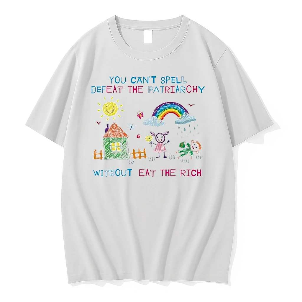 You Cant Spell Defeat The Patriarchy Without Eat The Rich Shirts
