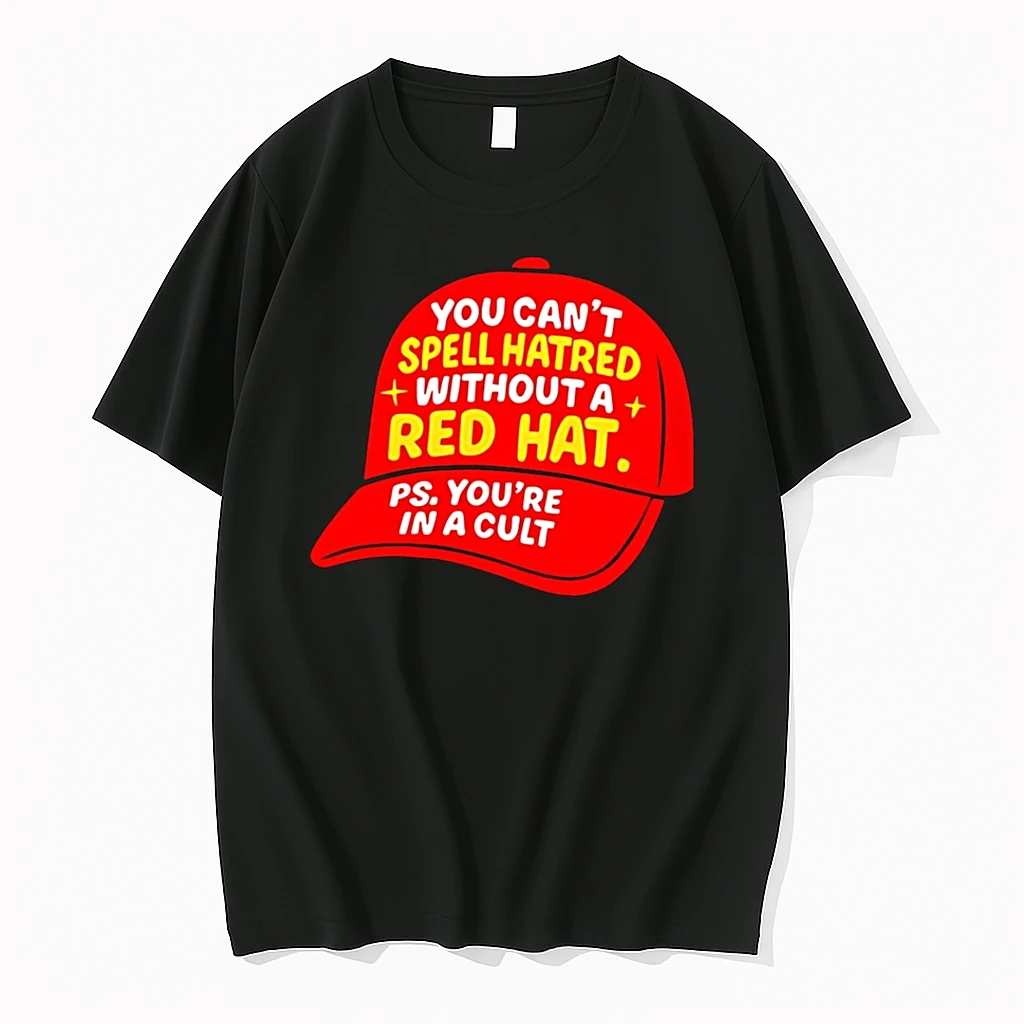 You Cant Spell Hat Red Without A Red Hat Youre In A Cult Shirts