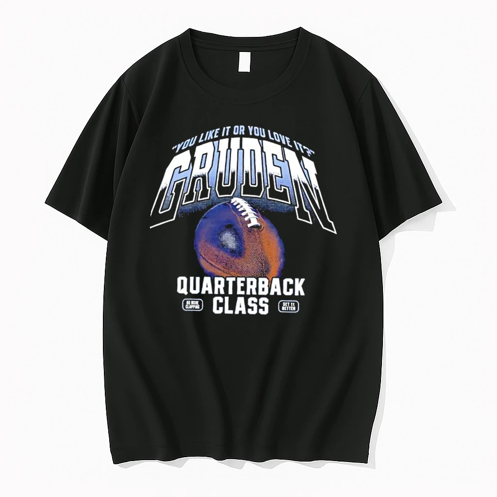 You Like It Or You Love It Gruden Qb Class Shirts
