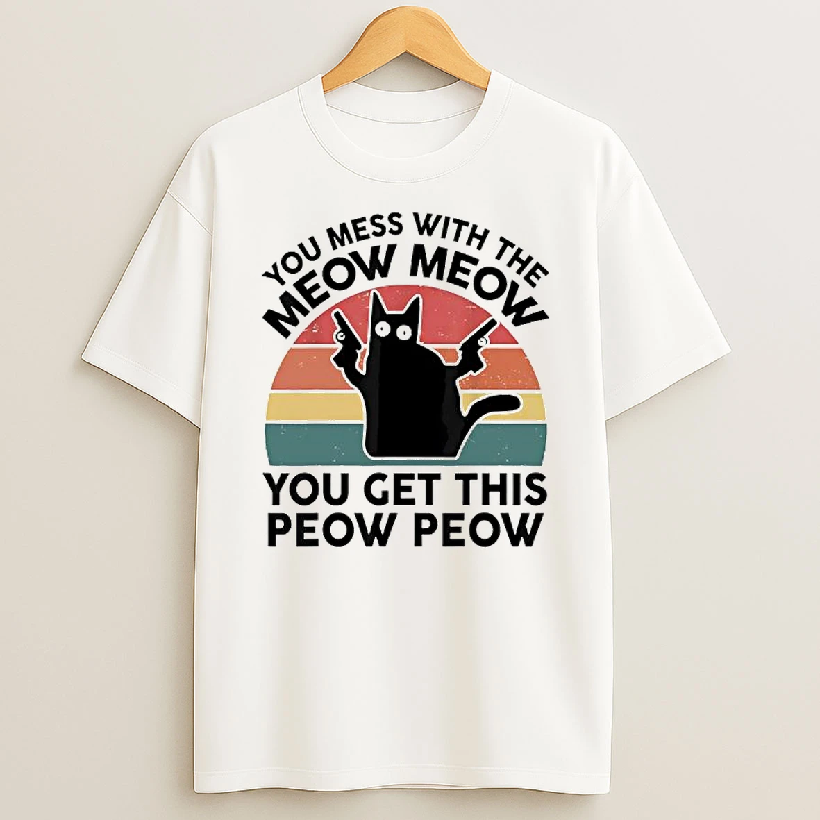 You Mess With The Meow Meow You Get This Peow Peow Cat Vintage Shirts