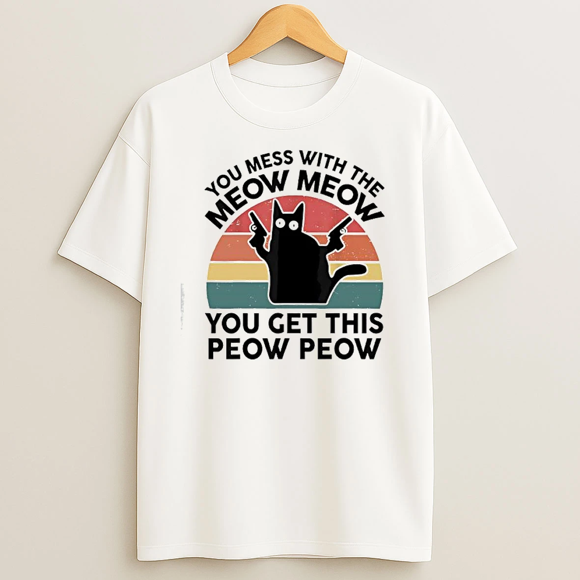 You Mess With The Meow Meow You Get This Peow Peow Cat Vintage T Shirts