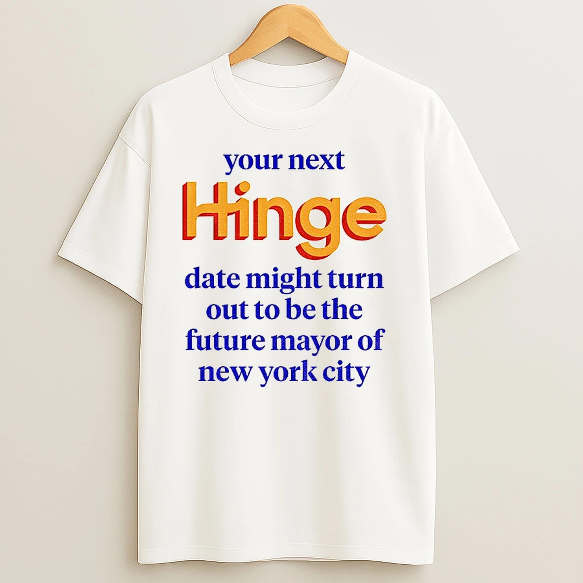 Your Next Date Might Turn Out To Be The Future Mayor Of New York City Zohran Mamdani T Shirts