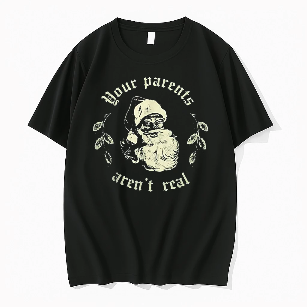 Your Parents Arent Real Funny Santa Christmas Shirts