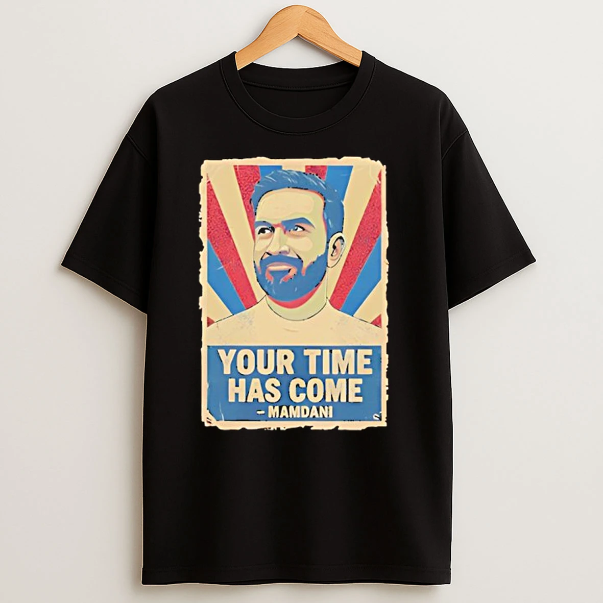 Your Time Has Come Zohran Mamdani For Nyc T Shirts
