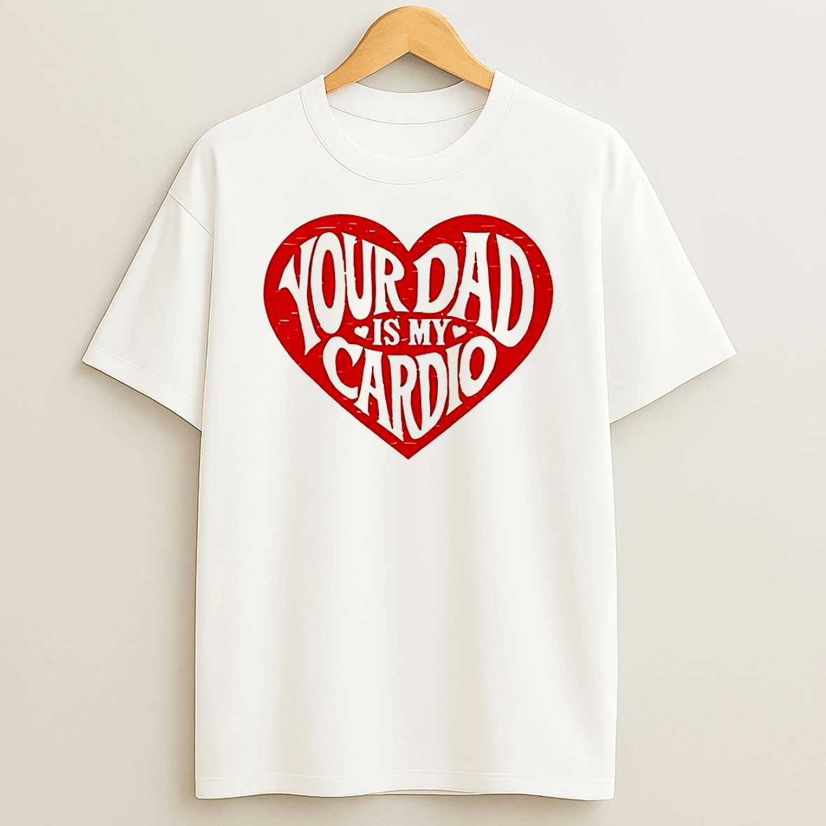 Your Dad Is My Cardio Heart Meme Shirts