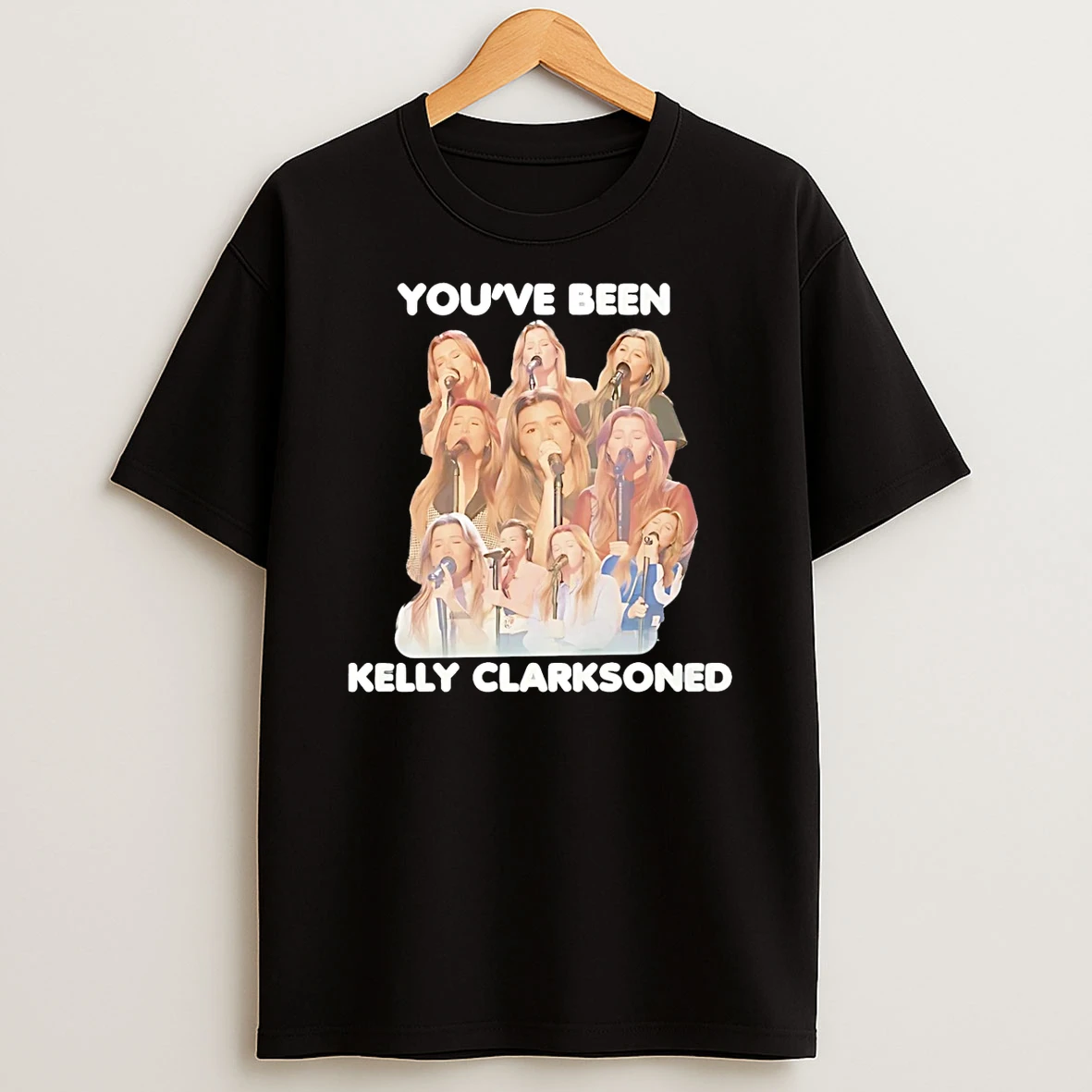 Youve Been Kelly Clarkson Graphic Shirts