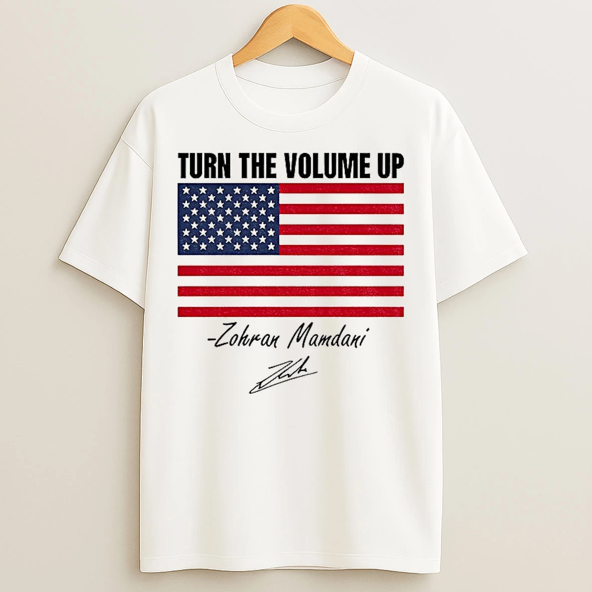 Zohran Mamdani Turn The Volume Up Nyc American Flag Signature T Shirts