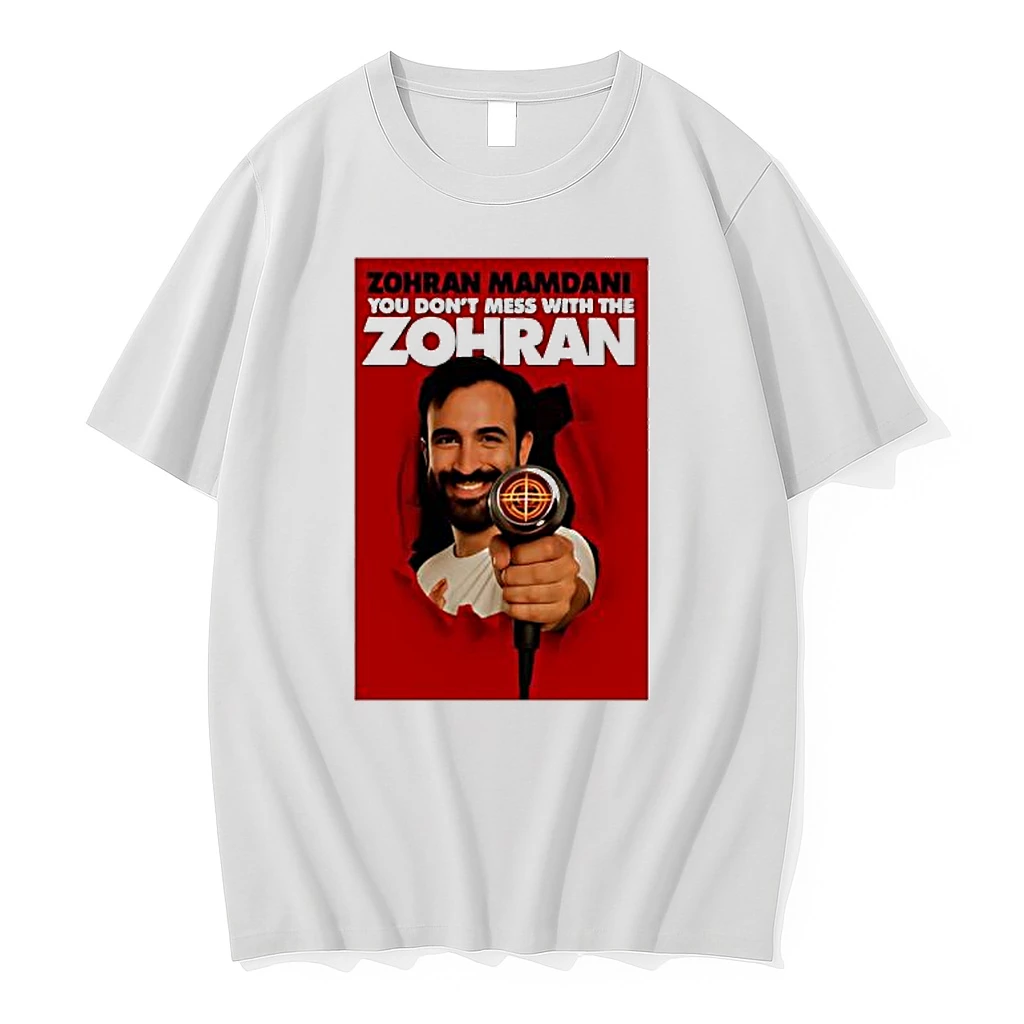 Zohran Mamdani You Dont Mess With The Zohran Shirts