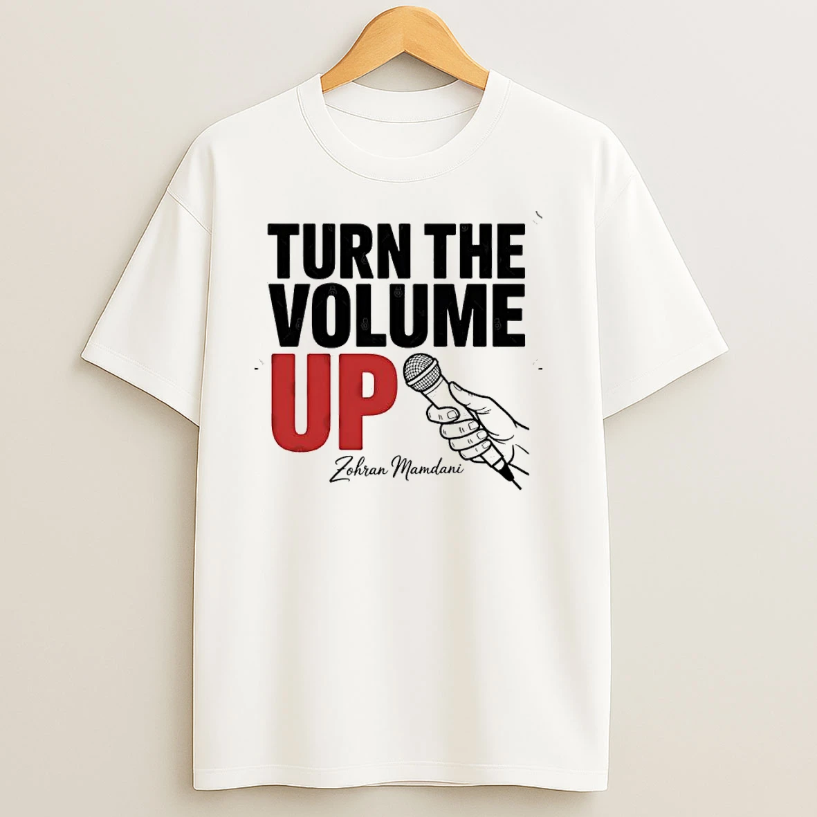Zohran Mamdani Said Turn The Volume Up T Shirts