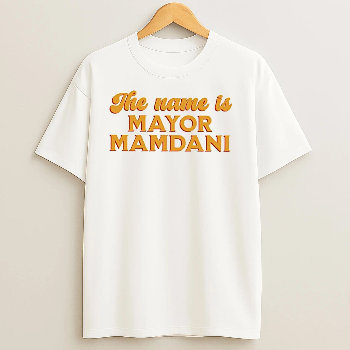 Zohran Mamdani The Name Is Mayor Mamdani T Shirts