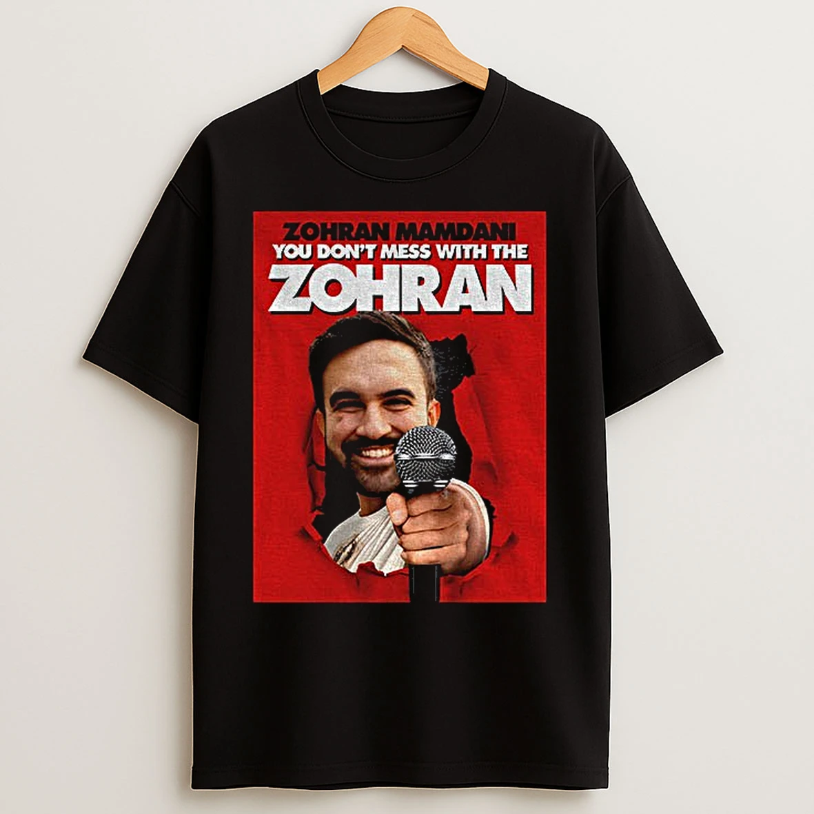 Zohran Mamdani You Dont Mess With The Zohran 2025 T Shirts