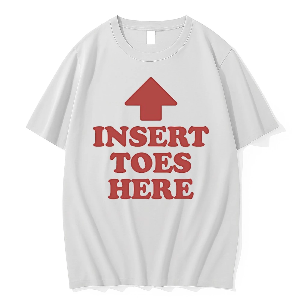 Insert Toes Here Shirts