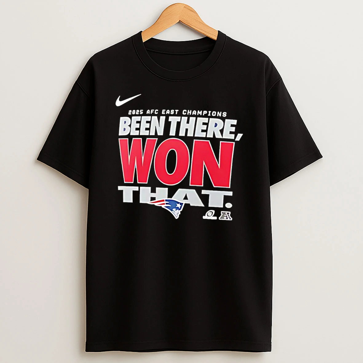 2025 Afc East Champions Been There Won That New England Patriots Shirts