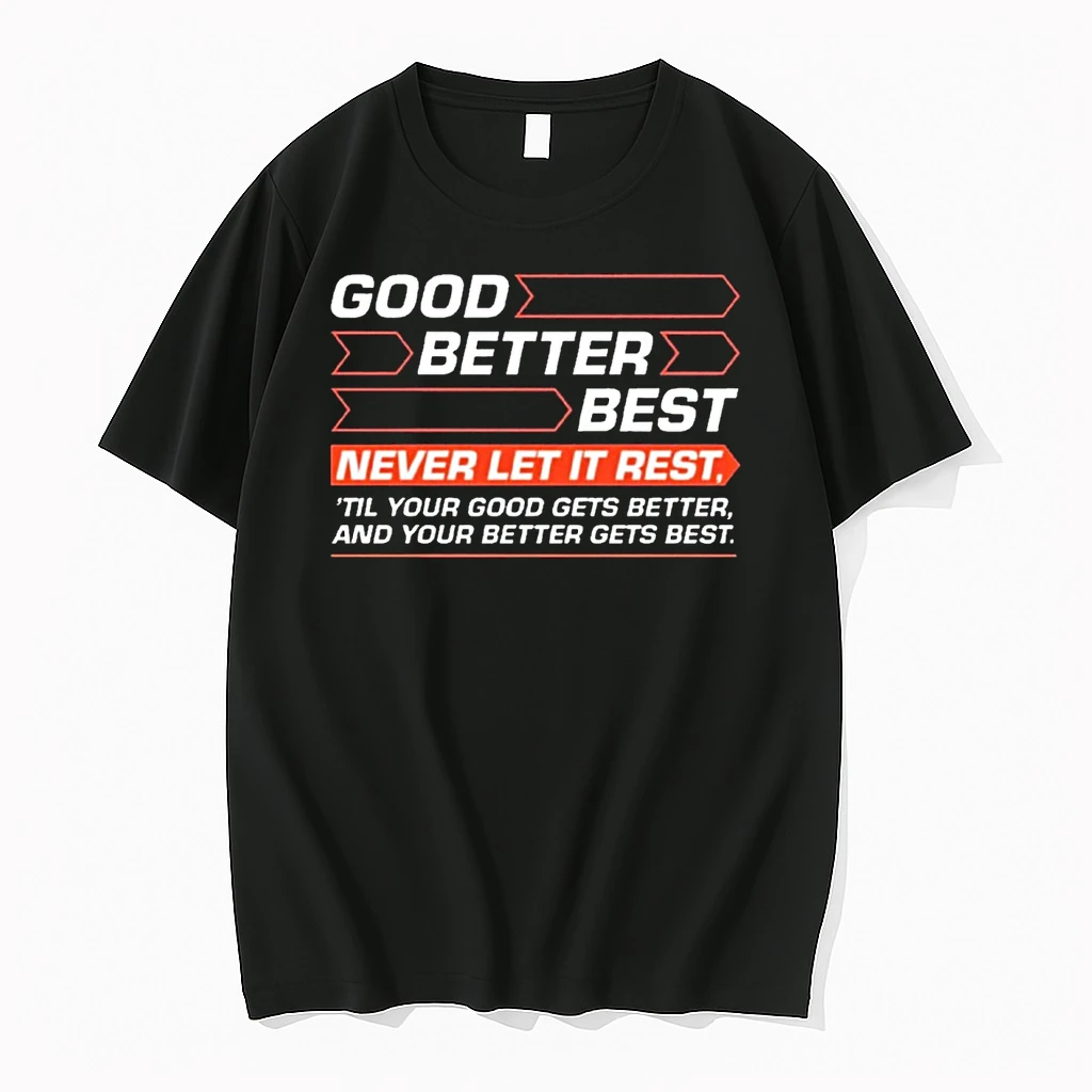 2025 Chicago Bears Good Better Best Never Let It Rest Til Your Good Gets Better And Your Better Gets Best Shirts