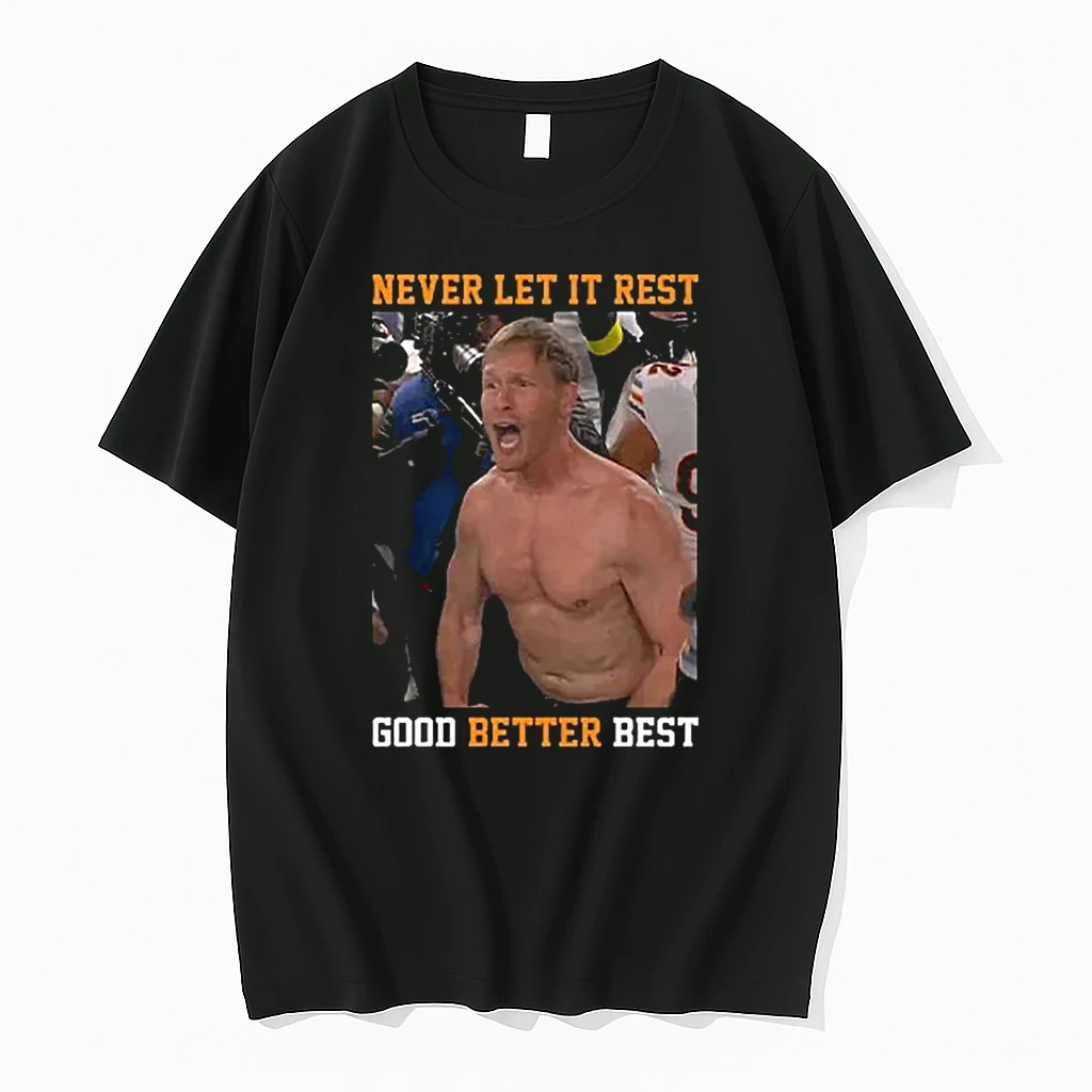 2025 Coach Ben Johnson Never Let It Rest Good Better Best Shirts