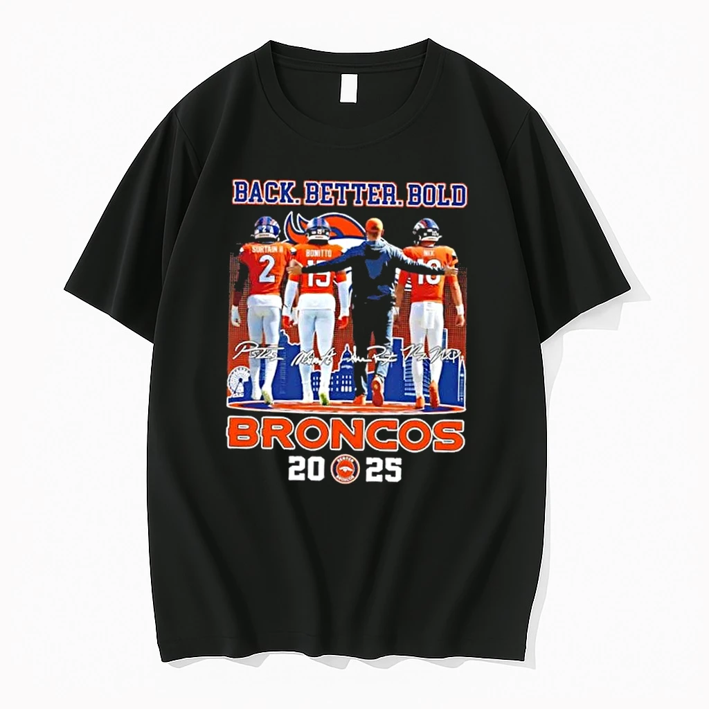 2025 Denver Broncos Sean Payton Surtain Ii Bonitto Nix Back Better Bold Skyline Shirts