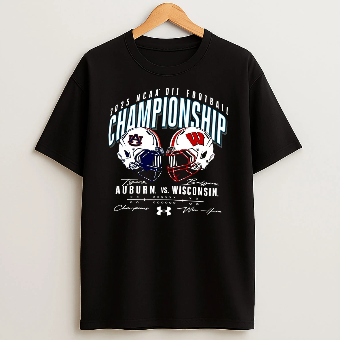 2025 Division Ii Football Championship Auburn Tigers Vs Wisconsin Badgers Win Here Signature Shirts