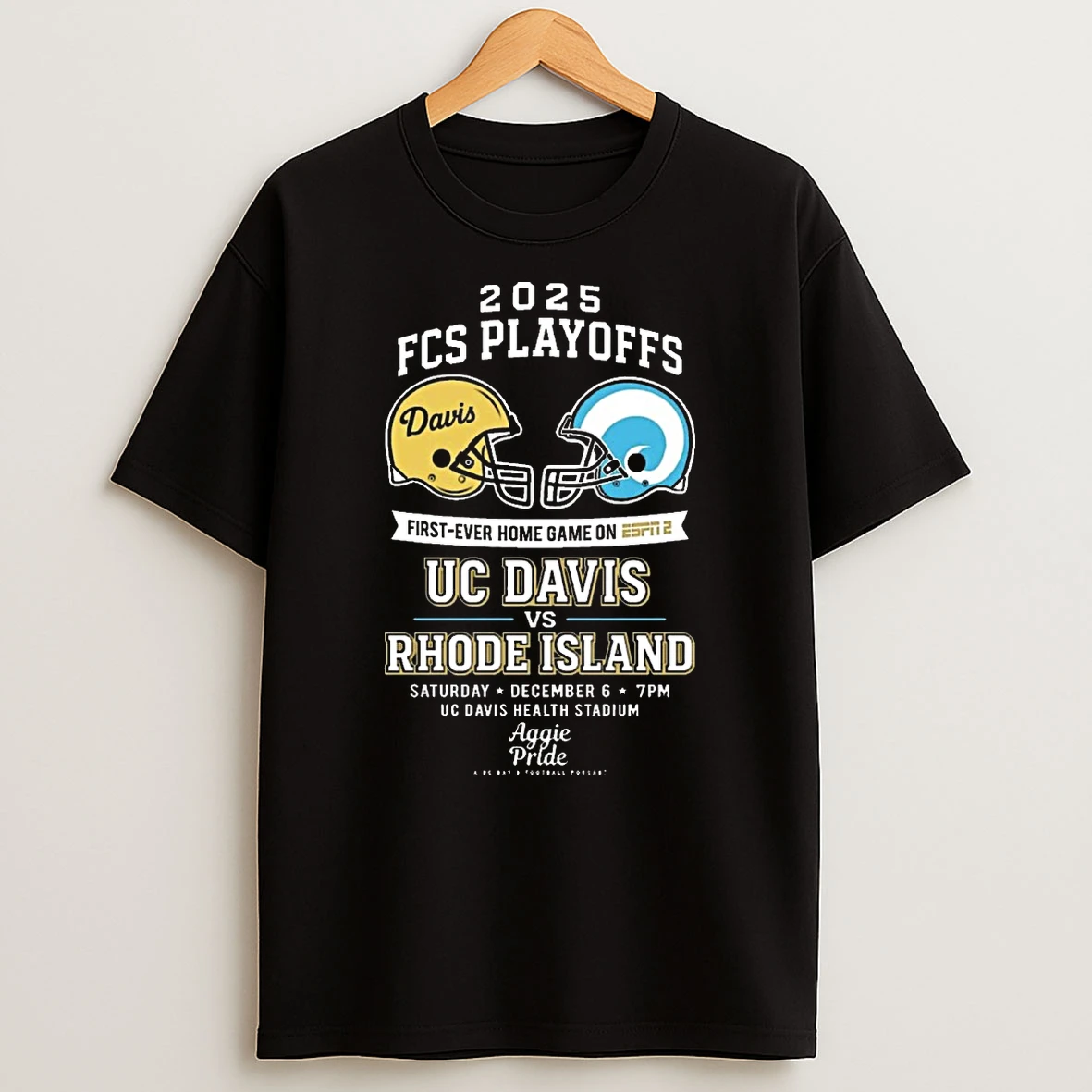 2025 Fcs Playoffs First Ever Home Game On Espn 2 Uc Davis Vs Rhode Island December 6 2025 Shirts