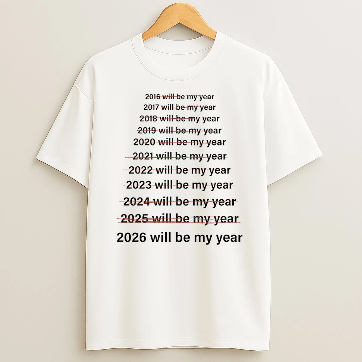 2026 This Will Be My Year Shirts