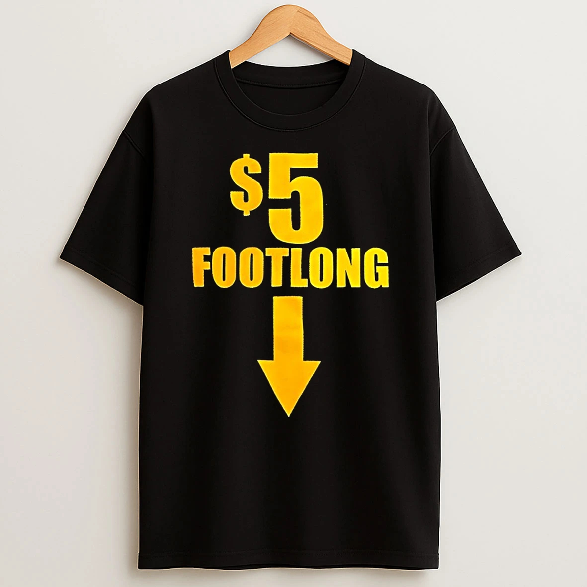 5 Dollar Footlong Shirts