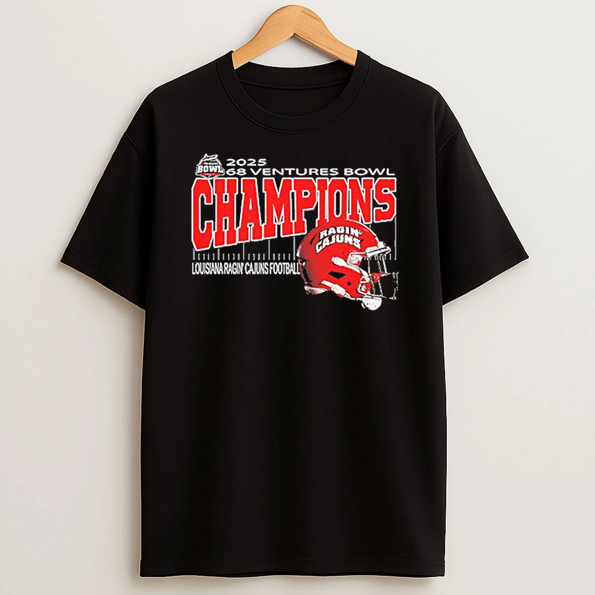 68 Ventures Bowl 2025 Champions Louisiana Ragin Cajuns Football Helmet Hancock Whitney Stadium In Mobile Alabama December 17th 2025 Shirts