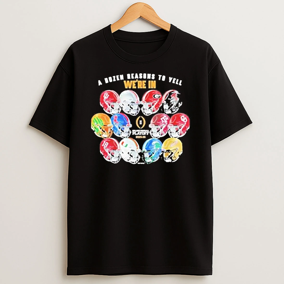A Dozen Reason To Yell Were In Cfp 12 Team Helmets Shirts