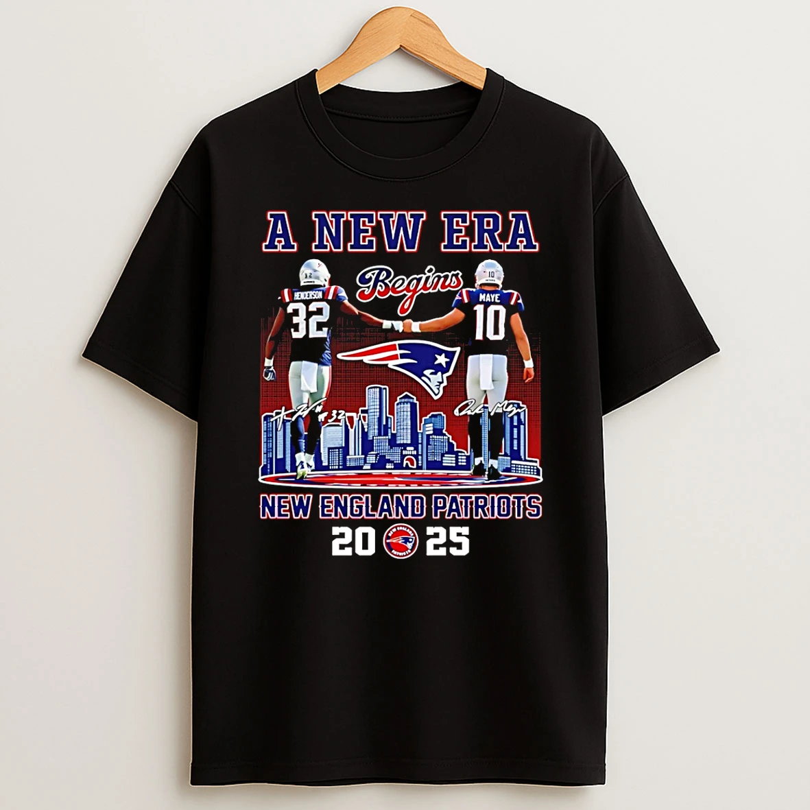 A New Era Begins Henderson And Maye New England Patriots Signatures Shirts