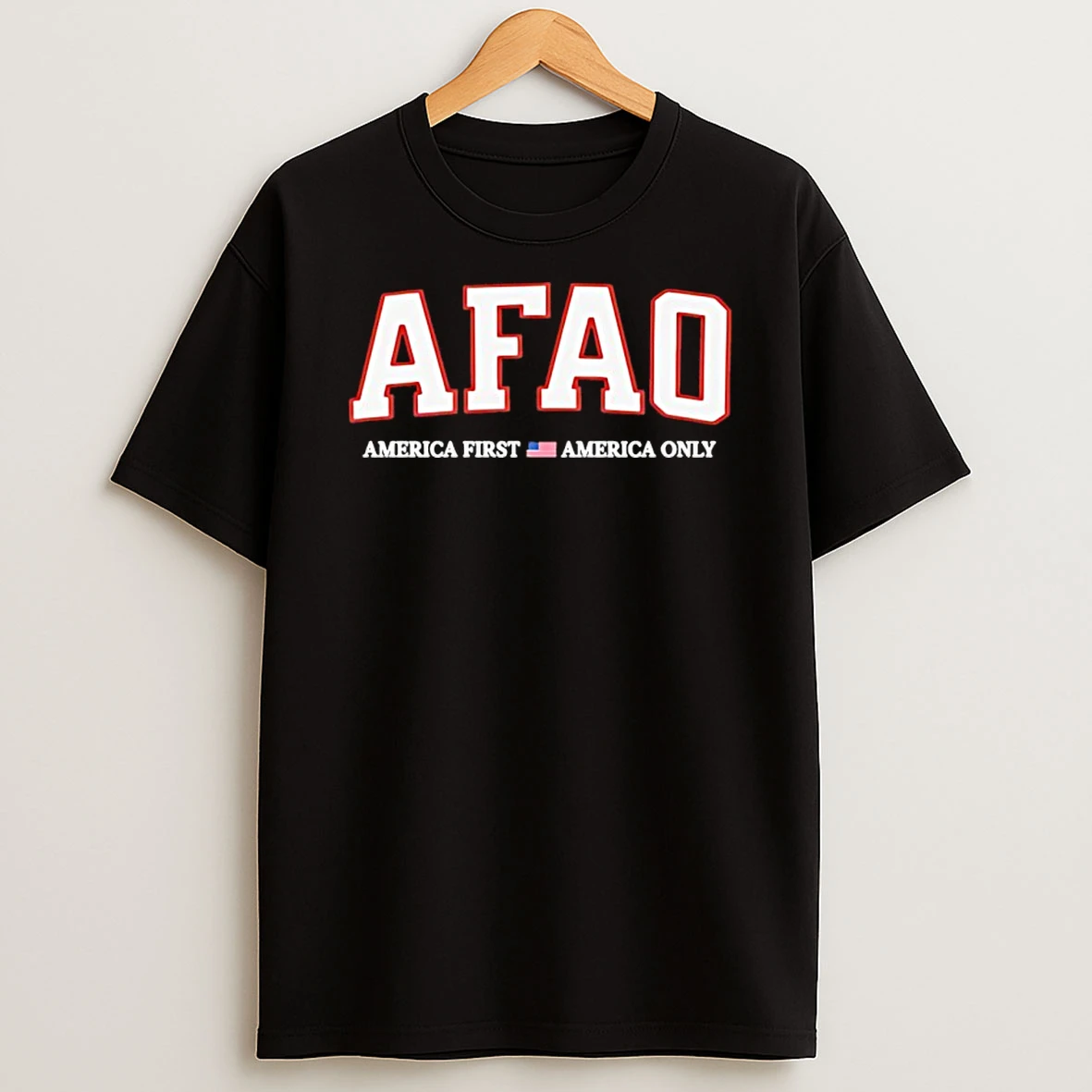 Afao America First America Only Shirts