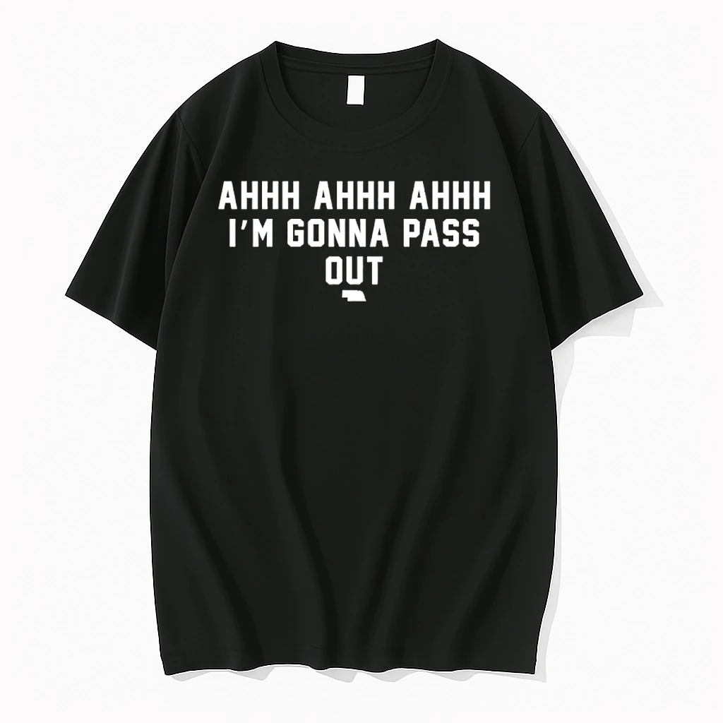 Ahhh Im Gonna Pass Out Nebraska Cornhuskers Basketball Shirts