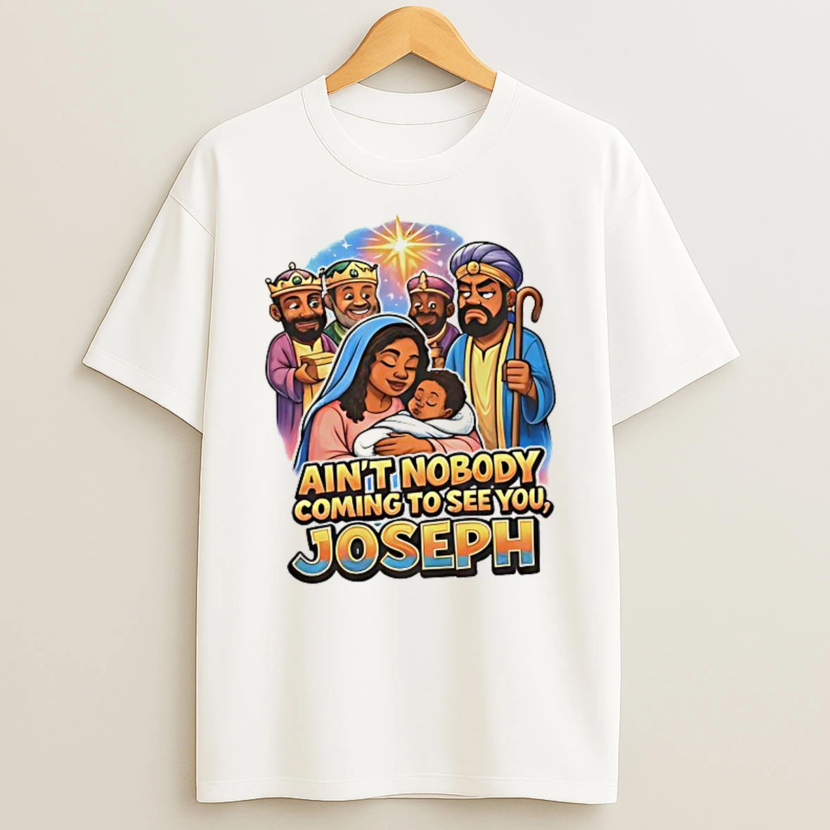 Aint Nobody Coming To See You Joseph Shirts