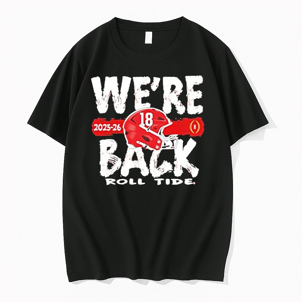 Alabama Crimson Tide Were Back Cfp Bound 2025 26 Shirts