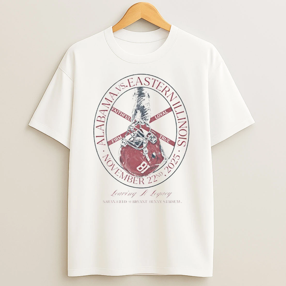 Alabama Vs Eastern Illinois 2025 Faithful True Firm Loyal Shirts