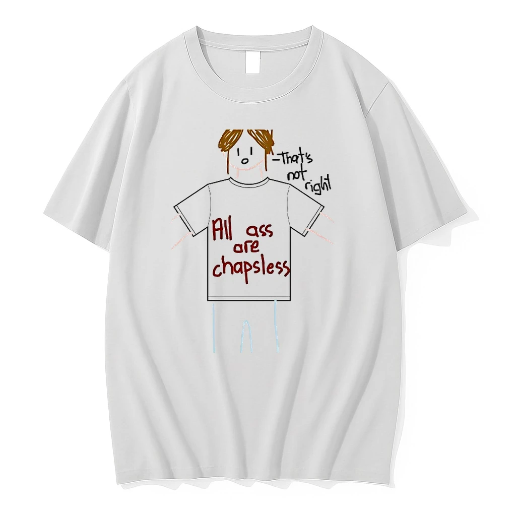 All Ass Are Chapsless Thats Not Right Shirts