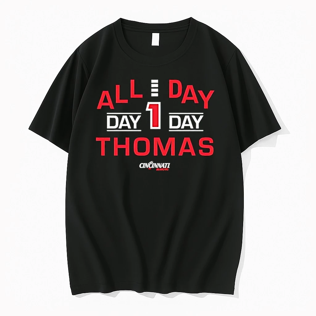 All Day Day 1 Day Thomas Of The Cincinnati Bearcats Graphic Shirts