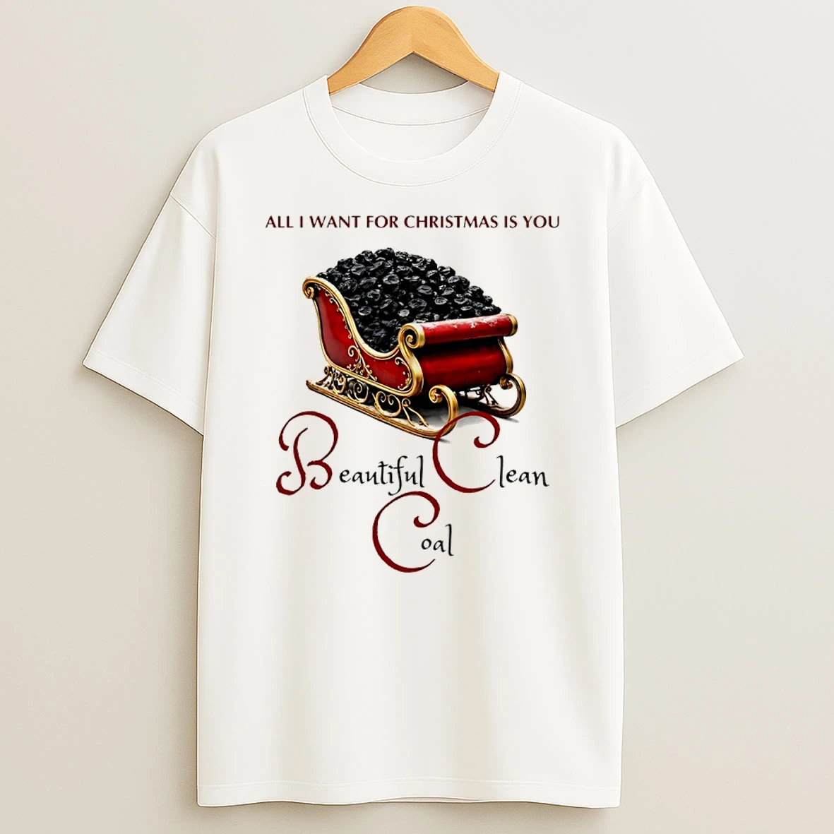All I Want For Christmas Is You Beautiful Clean Coal Shirts