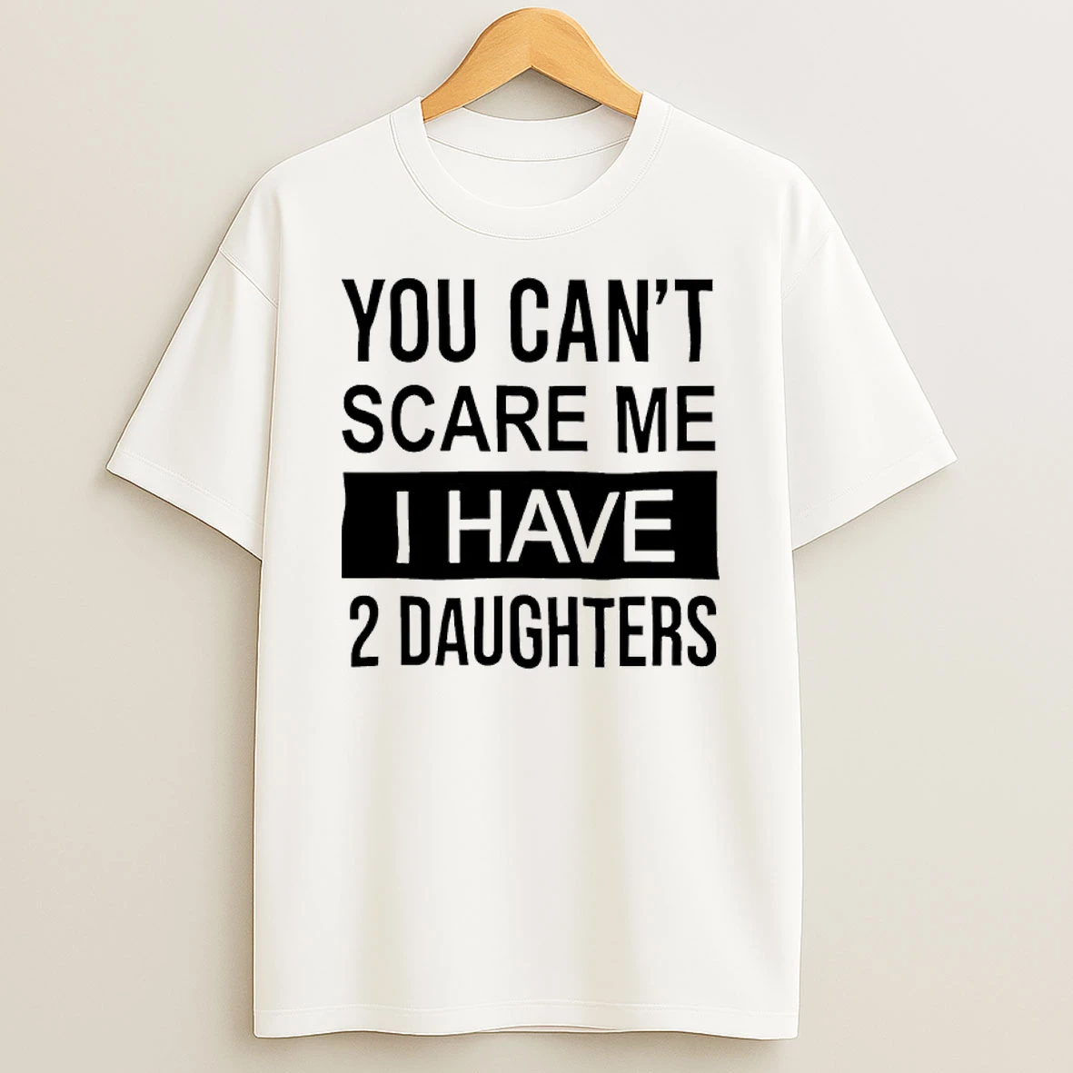 Amanda Vance Wear You Cant Scare Me I Have 2 Daughters Shirts