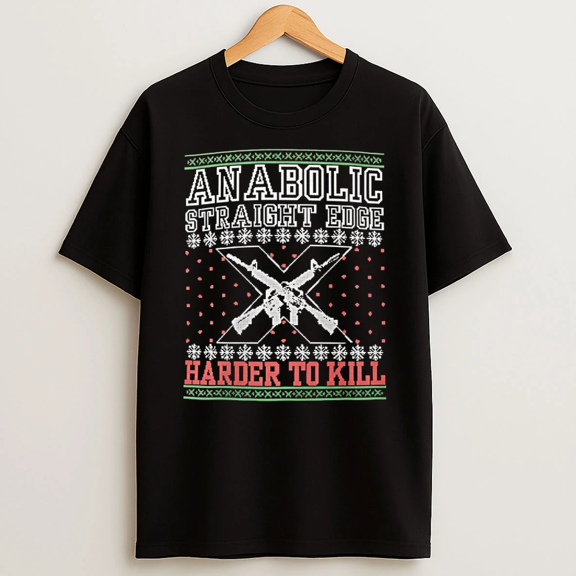 Anabolic Straight Edge Harder To Kill Ugly Christmas Shirts
