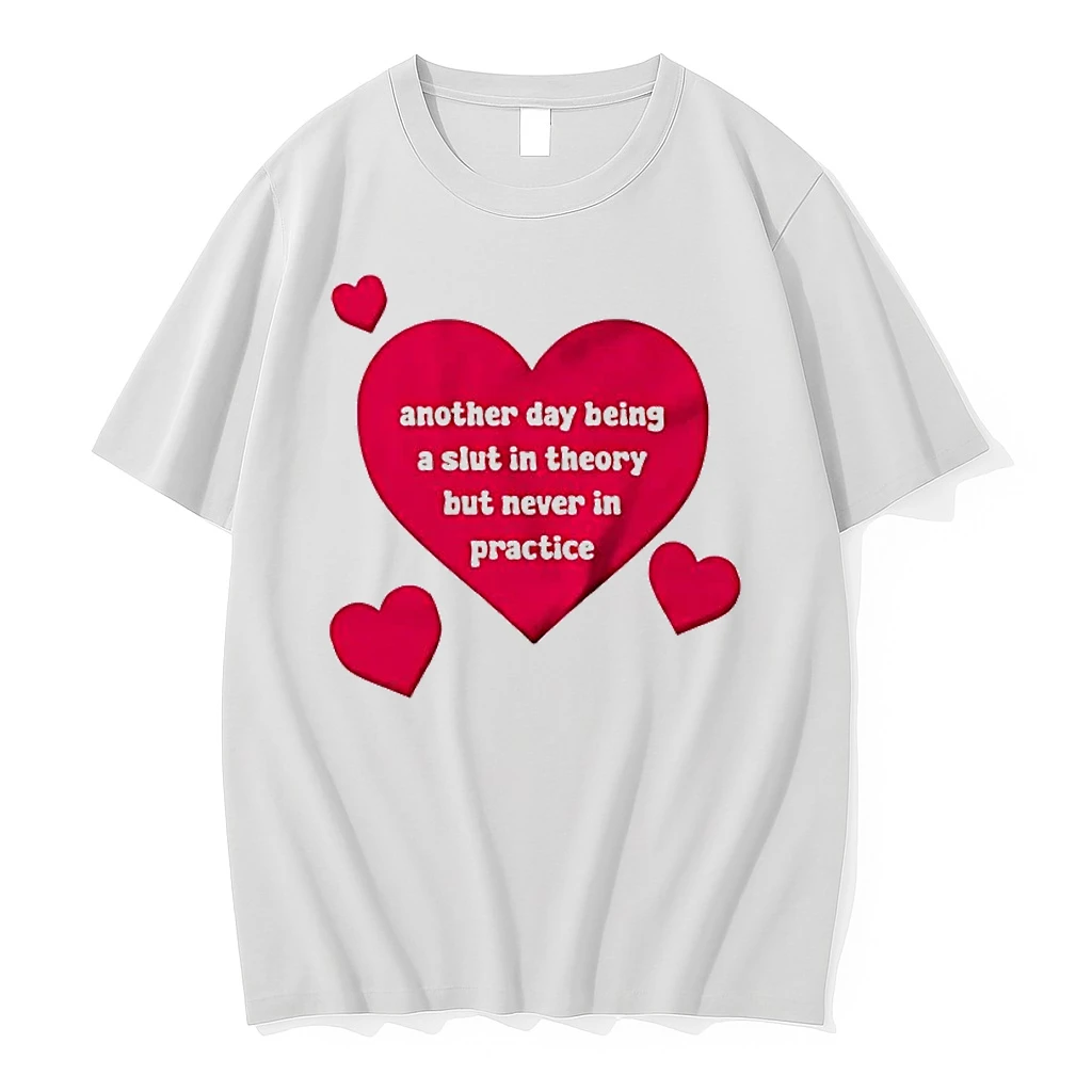 Another Day Being A Slut In Theory But Never In Practice Shirts