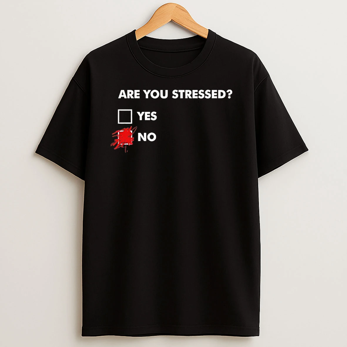 Are You Stressed No Shirts