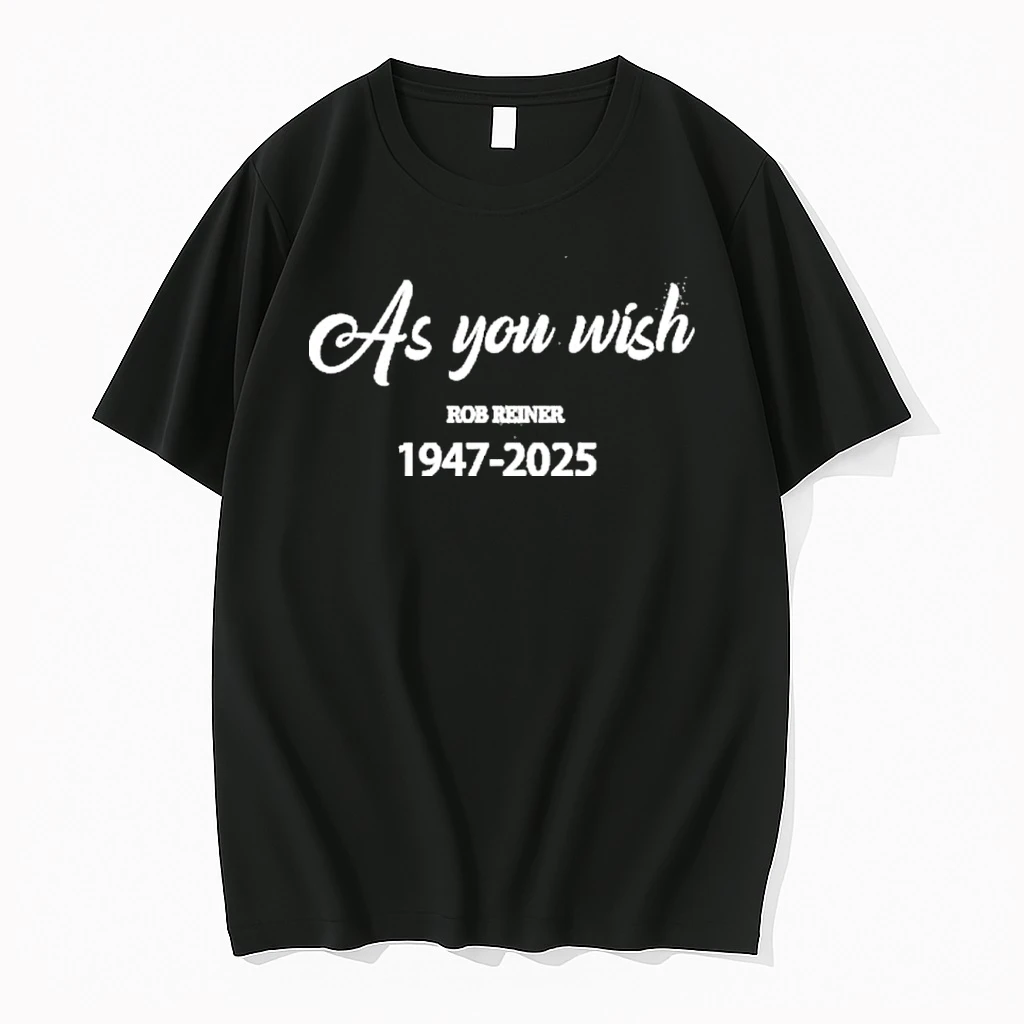 As You Wish Rob Reiner 1947 2025 Shirts