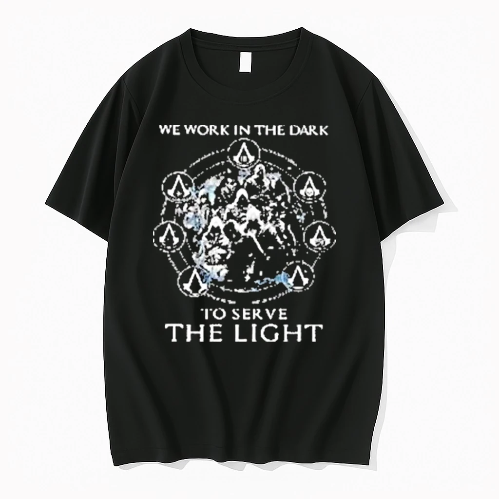 Assassins Creed We Work In The Dark To Serve The Light Shirts