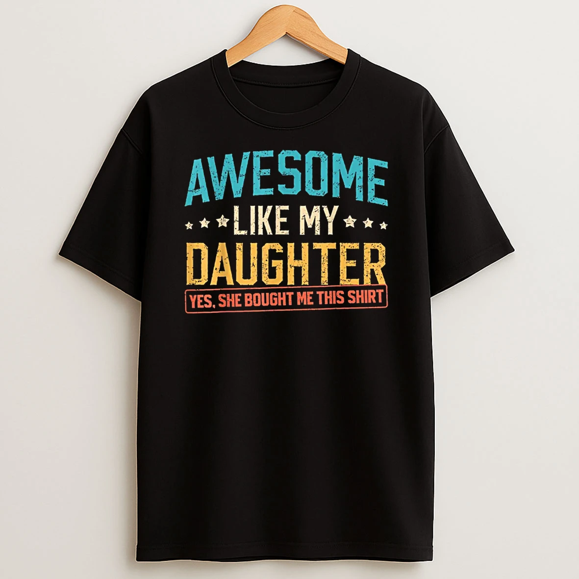 Awesome Like My Daughter Funny Dad Daddy Papa Mom Mama Shirts