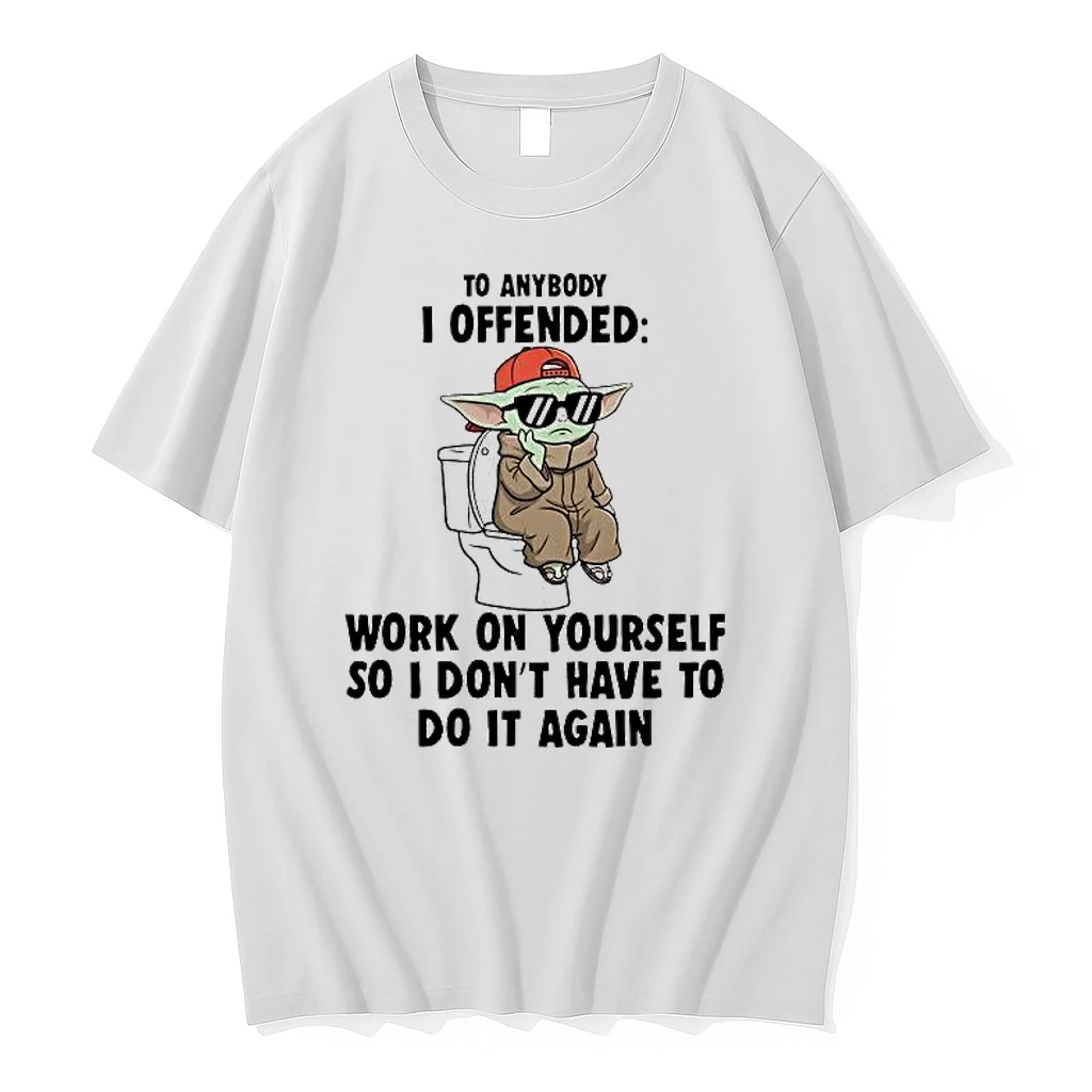 Baby Yoda To Anybody I Offended Work On Yourself I Dont Have Shirts