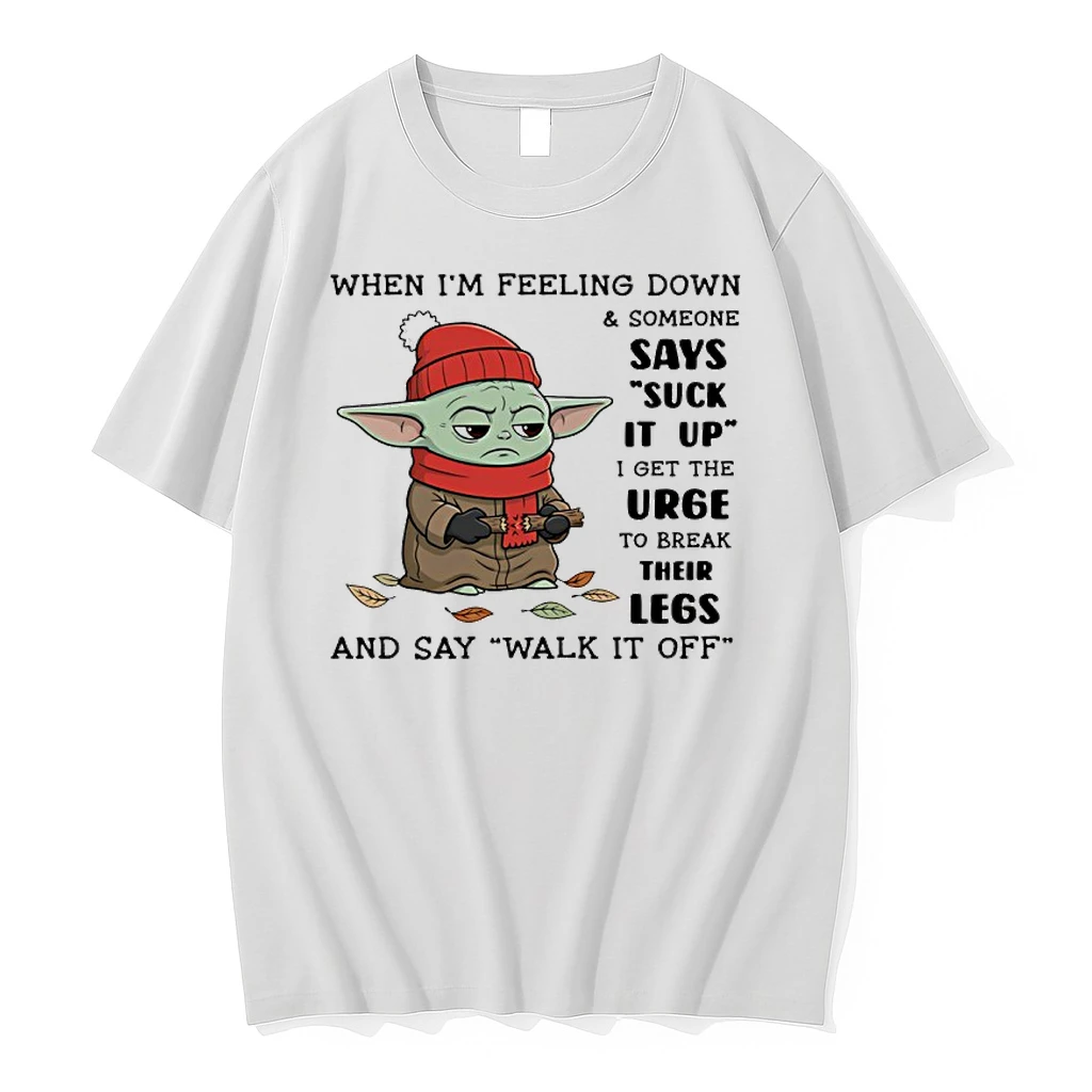 Baby Yoda When Im Feeling Down And Someone Says Suck It Up I Get The Urge To Break Their Legs Shirts
