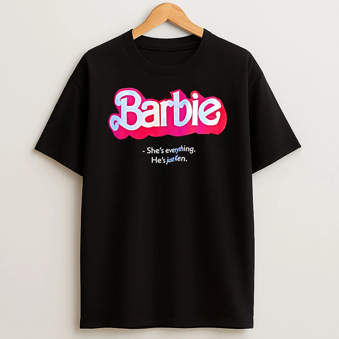 Barbie The Movie Shes Everything Hes Just Ken Shirts
