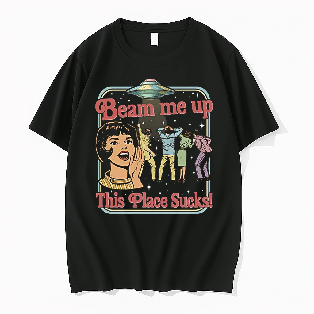 Beam Me Up This Place Sucks Retro Vintage Alien Ufo Meme Shirts