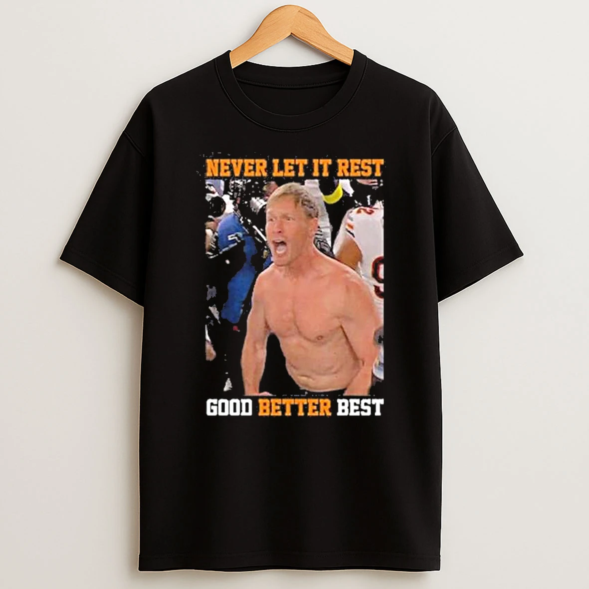 Bears Never Let It Rest Good Better Best Ben Johnson Shirts