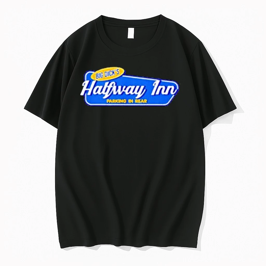 Big Dicks Halfway Inn Parking In Rear Shirts