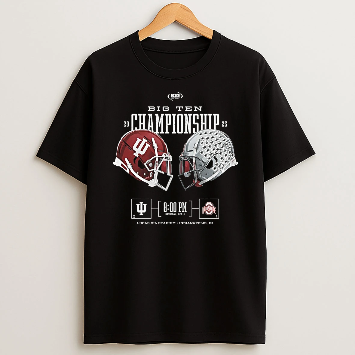 Big Ten Championship 2025 Indiana Hoosiers Vs Ohio State Saturday Dec 6 Lucas Oil Stadium Indianapolis In Shirts